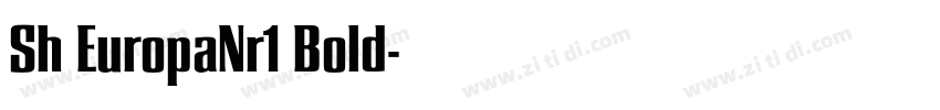 Sh EuropaNr1 Bold字体转换